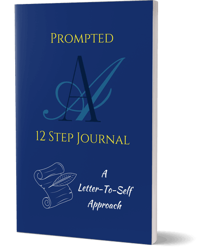 Prompted AA 12 Step Journal: A Letter To Self Approach