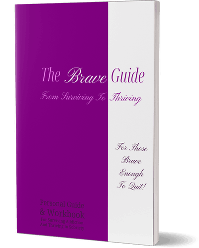 The Brave Guide - From Surviving To Thriving: Personal Guide & Workbook For Surviving Addiction And Thriving In Sobriety (Kindle Scribe Only)